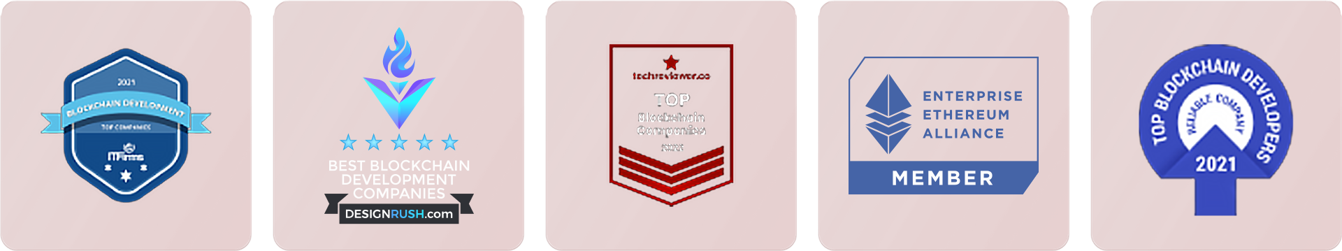 Blockchain development awards — Top Company, DesignRush Best Blockchain Development Companies, TechReviewer Top Blockchain Companies, Enterprise Ethereum Alliance Member, Top Blockchain Developers 2021